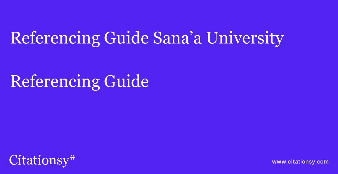 Referencing Guide: Sana’a University